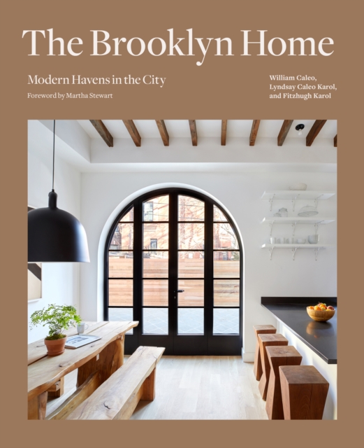 The Brooklyn Home: Modern Havens in the City - Bill Caleo