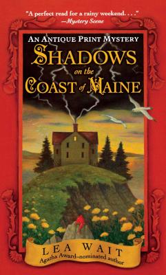 Shadows on the Coast of Maine: An Antique Print Mystery - Lea Wait