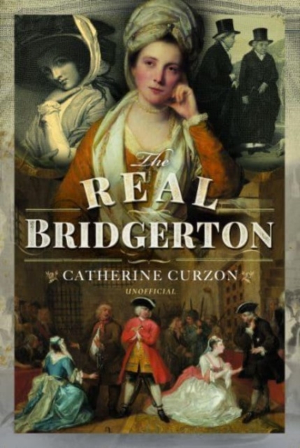 The Real Bridgerton - Catherine Curzon