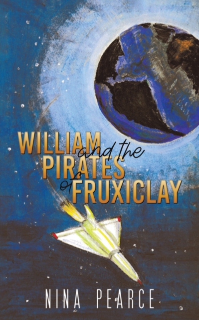 William and the Pirates of Fruxiclay - Nina Pearce