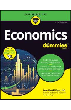 Economics for Dummies (+ Chapter Quizzes Online) - Sean Masaki Flynn