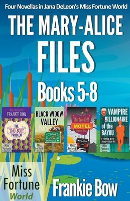 The Mary-Alice Files Books 5-8 - Frankie Bow