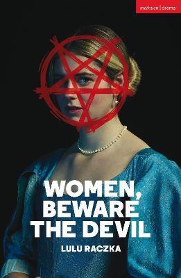 Women, Beware the Devil - Lulu Raczka