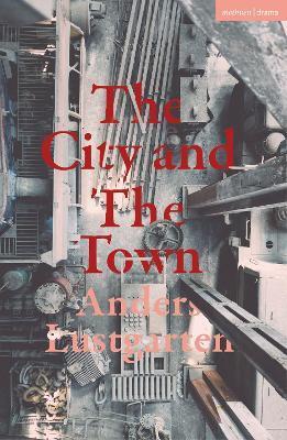 The City and the Town - Anders Lustgarten