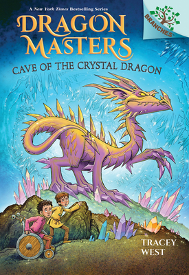 Cave of the Crystal Dragon: A Branches Book (Dragon Masters #26) - Tracey West