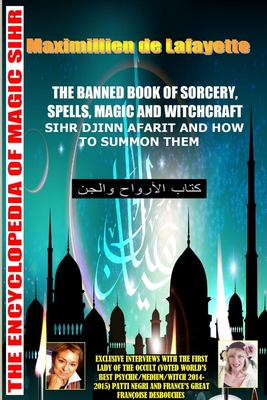 The banned book of sorcery, spells, magic and witchcraft - Maximillien De Lafayette