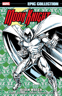 Moon Knight Epic Collection: Death Watch - Gary Kwapisz