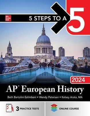 5 Steps to a 5: AP European History 2024 - Beth Bartolini-salimbeni