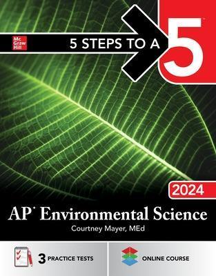 5 Steps to a 5: AP Environmental Science 2024 - Courtney Mayer