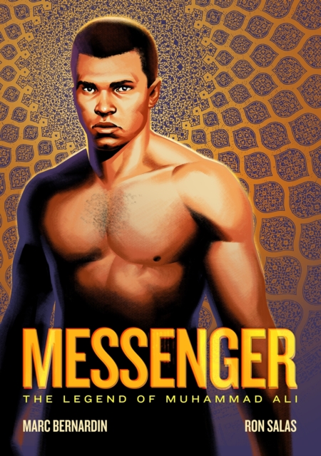 Messenger: The Legend of Muhammad Ali - Marc Bernardin