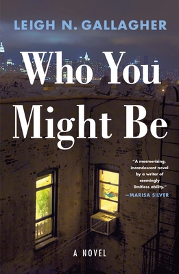 Who You Might Be - Leigh N. Gallagher