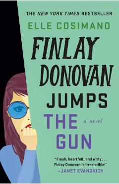 Finlay Donovan Jumps the Gun - Elle Cosimano