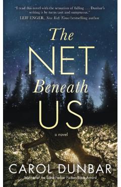 The Net Beneath Us - Carol Dunbar