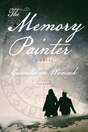 The Memory Painter: A Novel of Love and Reincarnation - Gwendolyn Womack