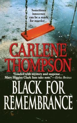 Black for Remembrance - Carlene Thompson