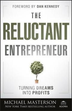 Coperta cărții 'The Reluctant Entrepreneur - Michael Masterson'