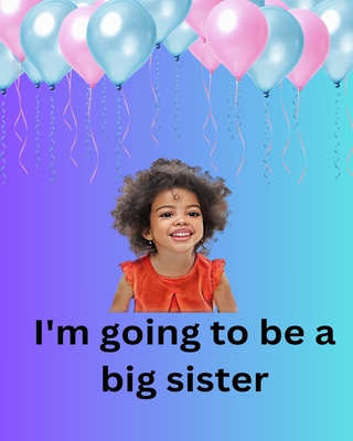 I'm Going To Be A Big Sister - Ner Publishing