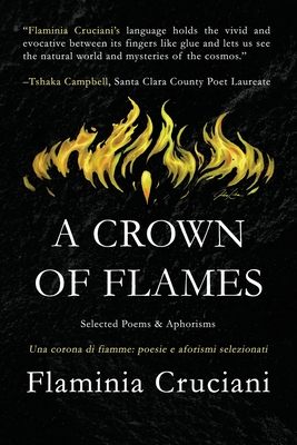 A Crown of Flames: Selected Poems & Aphorisms - Flaminia Cruciani