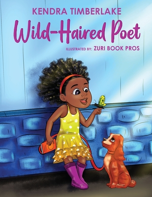 Wild-Haired Poet - Kendra Timberlake