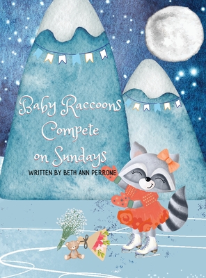 Baby Raccoons Compete on Sundays - Beth Ann Perrone