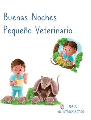 Coperta cărții 'Buenas Noches Pequeño Veterinario - Jose Morey'