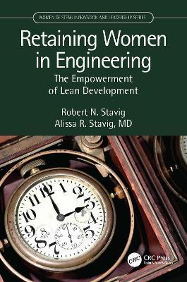 Retaining Women in Engineering: The Empowerment of Lean Development - Robert N. Stavig