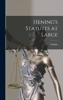 Hening's Statutes at Large - Virginia