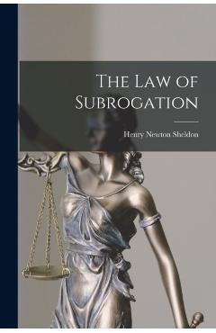 The Law of Subrogation - Henry Newton Sheldon