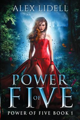 Power of Five: Reverse Harem Fantasy - Alex Lidell