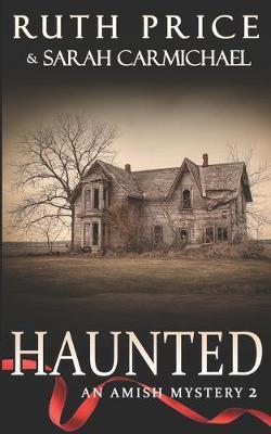 Amish Mysteries: Haunted - Sarah Carmichael