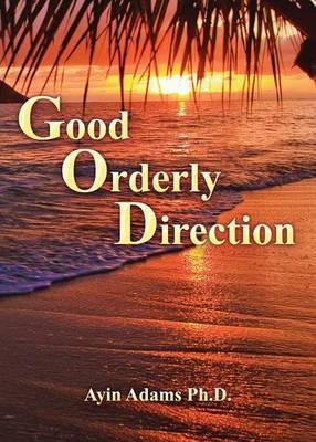 Good Orderly Direction - Ayin Adams
