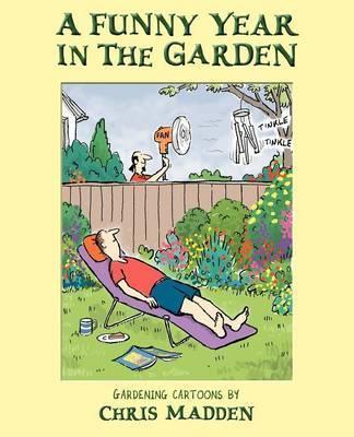A Funny Year in the Garden - Chris Madden