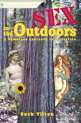 Coperta cărții 'Sex in the Outdoors: A Humorous Approach to Recreation - Buck Tilton'