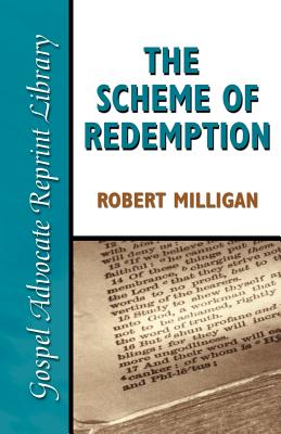 The Scheme of Redemption - Robert Milligan