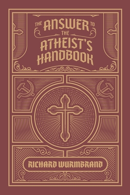 The Answer to the Atheist's Handbook - Richard Wurmbrand