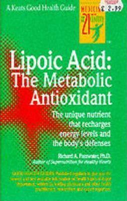 Lipoic Acid: The Metabolic Antioxidant - Richard Passwater