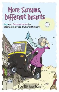 Coperta cărții 'More Screams, Different Deserts: Joy and Perseverance for Women in Cross-Cultural Ministry - Sue Eenigenburg'