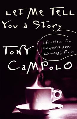 Let Me Tell You a Story - Tony Campolo