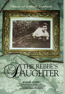 Coperta cărții 'The Rebbe's Daughter - Malkah Shapiro'