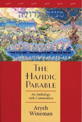The Hasidic Parable - Aryeh Wineman