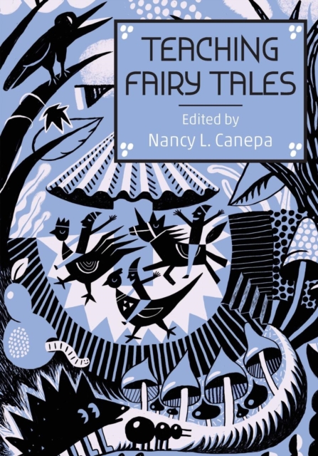 Teaching Fairy Tales - Nancy L. Canepa