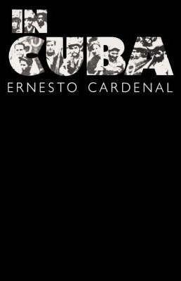 Coperta cărții 'In Cuba - Ernesto Cardenal'