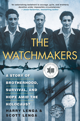 The Watchmakers: A Powerful Ww2 Story of Brotherhood, Survival, and Hope Amid the Holocaust - Harry Lenga