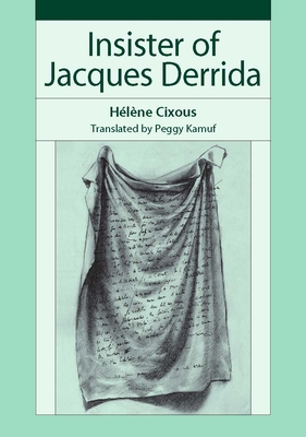 Insister of Jacques Derrida - Hélène Cixous