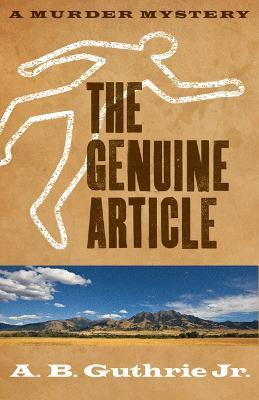 The Genuine Article - A. B. Guthrie