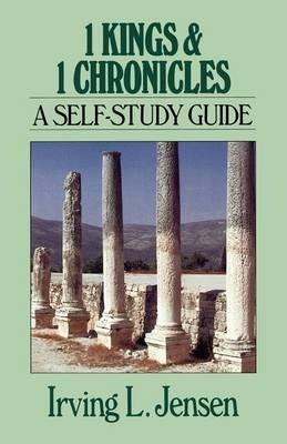 1 Kings & 1 Chronicles: A Self-Study Guide - Irving L. Jensen