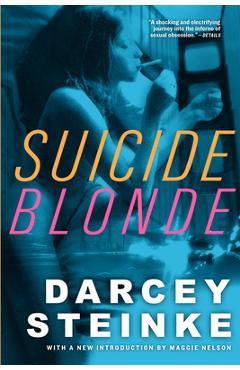 Coperta cărții 'Suicide Blonde - Darcey Steinke'