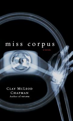 Coperta cărții 'Miss Corpus - Clay Mcleod Chapman'