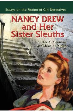Coperta cărții 'Nancy Drew and Her Sister Sleuths: Essays on the Fiction of Girl Detectives - Michael G. Cornelius'