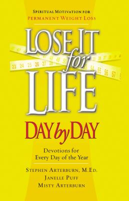 Lose It for Life Day by Day Devotional - Stephen Arterburn